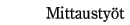 [Mittausty�t]